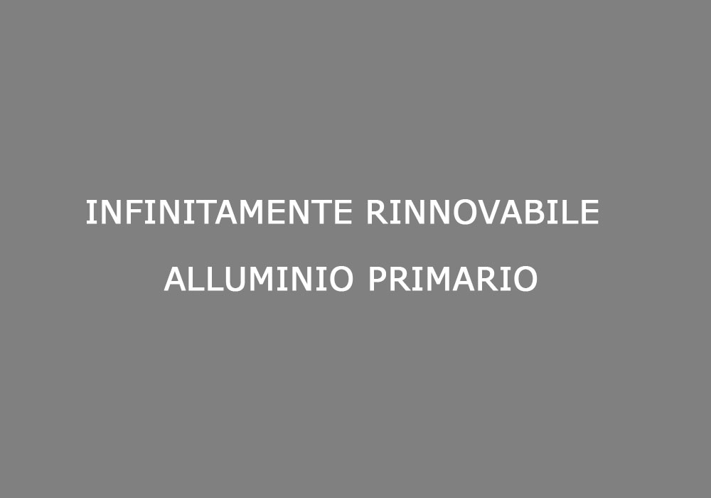 infinitamente_rinnovabile_alluminio_primario
